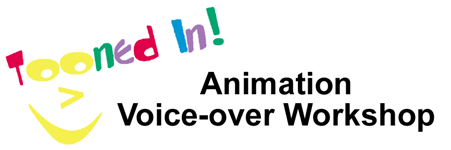 Tooned In! Animation Voice-over Workshops